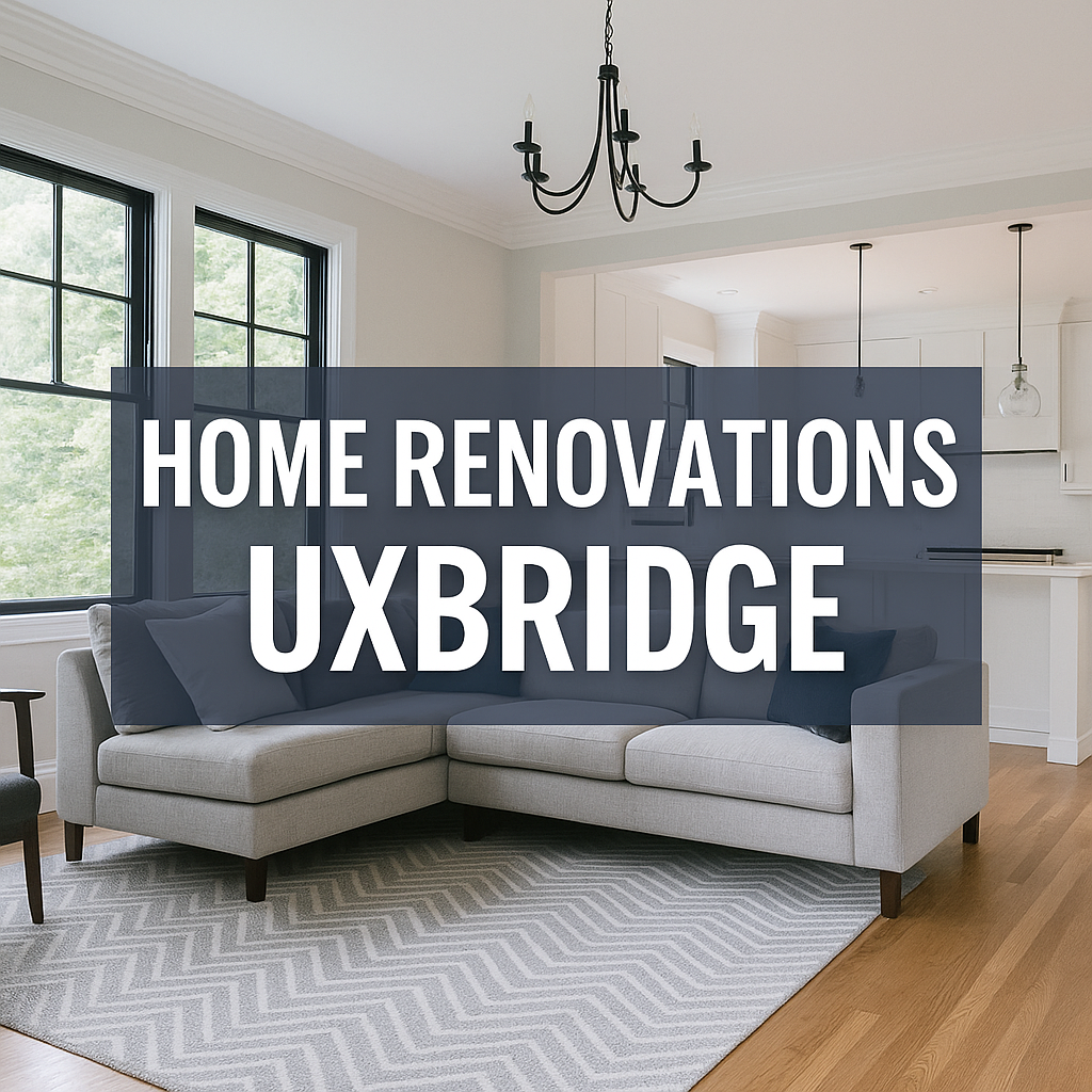 Inspired Living: Expert Home Renovations & Remodeling Services in Uxbridge